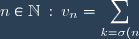 n\in\mathbb{N} \: : \: v_n = \displaystyle \sum_{k = \sigma(n)}^{\sigma(n+1)-1} u_k